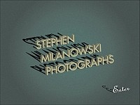 Stephen Milanowski Photographs